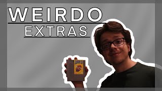 Weirdo Extras How To Video Episode 15 [upl. by Cony]