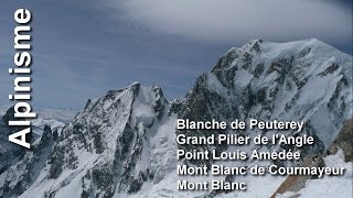 Aiguille Blanche de Peuterey  Grand Pilier de lAngle  Pointe Louis Amédée  Mont Blanc [upl. by Rosinski139]