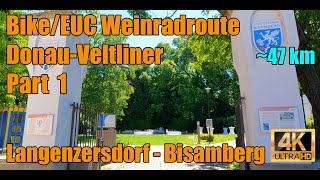 BikeEUC Weinradroute  DonauVeltliner  Part 1  4K [upl. by Yddeg]