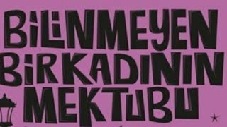 Stefan Zweig  Bilinmeyen Bir Kadının Mektubu Kitap Özeti Ve Yorumu [upl. by Allare448]