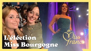 ON PARTICIPE A LELECTION MISS BOURGOGNE  Dans les coulisses de Miss Bourgogne [upl. by Bausch]