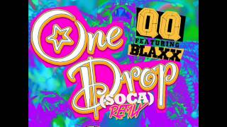 QQ amp Blaxx One Drop Big Truck Soca Remix [upl. by Hardigg]