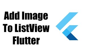 How To Add Image To A ListView in Flutter [upl. by Haeckel]