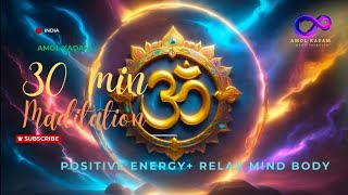 OM Chanting Meditation  30 Minutesamolkadam200music om [upl. by Aicelaf]