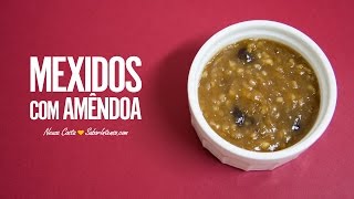 Mexidos com Amêndoa [upl. by Asirem]