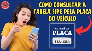 COMO CONSULTAR A TABELA FIPE PELA PLACA DO VEÍCULO [upl. by Oicangi]