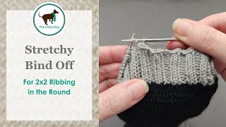 Stretchy Bind Off for 2x2 Ribbing in the Round [upl. by Cooley339]