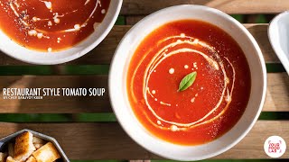 Restaurant Style Tomato Soup  रेस्टोरेंट स्टाइल टमाटर सूप  Chef Sanjyot Keer [upl. by Ennovehs]