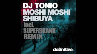 quotMoshi Moshi Original Mixquot  DJ Tonio  Definitive Recordings [upl. by Ava]