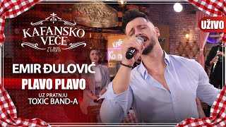 EMIR DJULOVIC  PLAVO PLAVO I UZIVO I TOXIC BAND I 2022 I KAFANSKO VECE [upl. by Bocock]