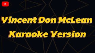 Vincent Don McLean  Karaoke Version [upl. by Lynelle638]