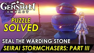 Genshin Impact  Seirai Stormchasers Part III Seal The Warding Stone Puzzle Guide Solution [upl. by Anagrom]