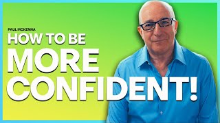 Paul Mckenna Official  How to Be More Confident Paul McKennas Transformational Advice [upl. by Esinet]