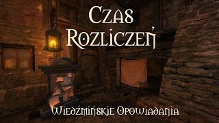 Wiedźmin  opowiadanie quotCzas rozliczeńquot Audiobook  część 1 [upl. by Jaal]