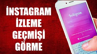 İNSTAGRAM İZLEME GEÇMİŞİ GÖRME NASIL YAPILIR [upl. by Aneela42]