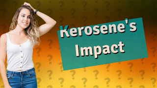 Why is kerosene bad for the environment [upl. by Alyahc]