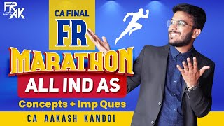 CA Final FR Marathon  All IND AS  Concepts  Imp Questions  CA Aakash Kandoi [upl. by Dulla]