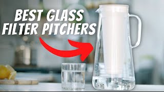 BEST Glass Water Filter Pitchers For 2023 [upl. by Melgar]