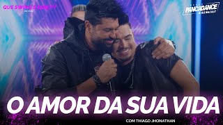 Banda Pancadance e Thiago Jhonathan  O Amor Da Sua Vida Video Oficial [upl. by Ceporah]