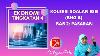 EKONOMI T4 KOLEKSI SOALAN ESEI EKONOMI amp JAWAPAN BHGA FORMAT SPM BAB 2PASARAN [upl. by Akoyn]