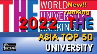 2022 UNIVERSITY RANKING THETimesHigherEducation ASIA TOP UNIV 50 [upl. by Corsetti]