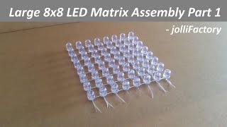 Large 8x8 LED Matrix Assembly Part 1  jolliFactory [upl. by Madora]