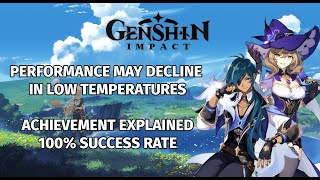 Performance May Decline In Low Temperatures 100 Success Rate Achievement Explained  Genshin Impact [upl. by Analahs141]