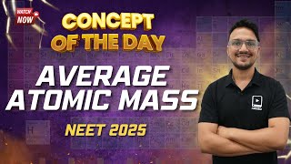 Average atomic mass  Concept of the day  NEET Chemistry  NEET 2025 [upl. by Olive]