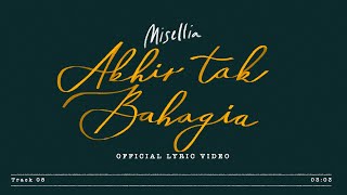 Misellia  Akhir Tak Bahagia Official Lyric Video [upl. by Cheston]