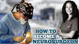 How to Become a Neurosurgeon [upl. by Holsworth]