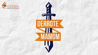 Derrote Mamom  parte 1 [upl. by Annaet]