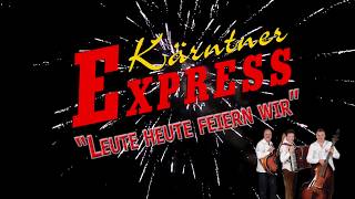 KÄRNTNER EXPRESS quotLeute heute feiern wirquot Offizielles Video [upl. by Hanauq]