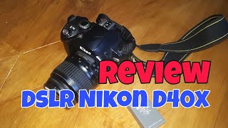 kamera dslr Nikon D40x review di 2021  tutorial cara menggunakan Nikon D40x [upl. by Nodla]