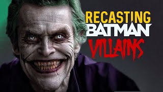 Recasting Batman Villains [upl. by Ahseirej]