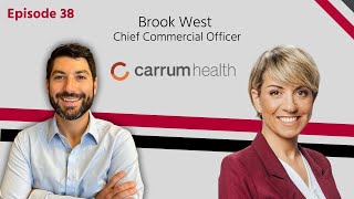 Episode 38  Brook West Chief Commercial Officer at Carrum [upl. by Doran]