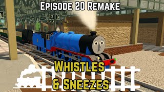 Whistles amp Sneezes Remake  BTWF Remake  Thomas Episode 20 [upl. by Cirtap]