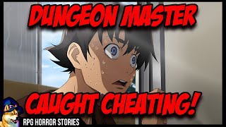 Dungeon Master Caught Cheating  rrpghorrorstories [upl. by Hite]