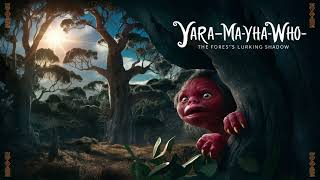 Yara ma yha who The Forests Lurking Shadow [upl. by Ingold]