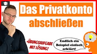 Privatkonto abschließen Beispiel einfach erklärt Buchführung [upl. by Adimra]