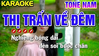 ✔️ THỊ TRẤN VỀ ĐÊM Karaoke Tone Nam  Mạnh Hùng [upl. by Fawne]