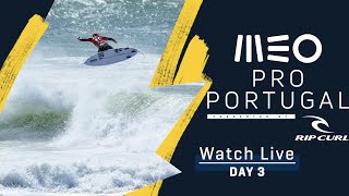 WATCH LIVE MEO Pro Portugal presented by Rip Curl  DAY 3 [upl. by Drus]