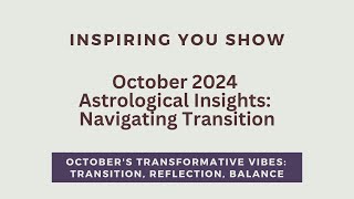 October 2024 Astrological Insights Navigating Transition Reflection Balance [upl. by Cybil]