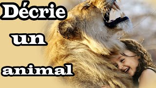 décrire un animal en français expressions [upl. by Elvin]