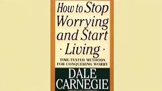 audiobook How to Stop Worrying and Start Livingby Dale Carnegie chapter 4 [upl. by Herodias]