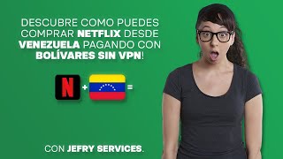 Como pagar NETFLIX desde VENEZUELA con Bolívares  ¡itsJefryServicesゞ [upl. by Wailoo]