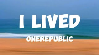 OneRepublic  I Lived lyrics [upl. by Czarra]