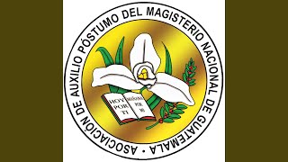 HIMNO ASOCIACIÓN DE AUXILIO PÓSTUMO DEL MAGISTERIO NACIONAL DE GUATEMALA [upl. by Leik602]