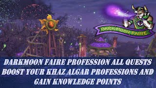 Darkmoon Faire Profession All Quests  Boost your Khaz Algar Professions and Gain Knowledge Points [upl. by Rabassa]