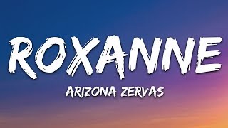 Arizona Zervas  ROXANNE Lyrics [upl. by Fosdick]