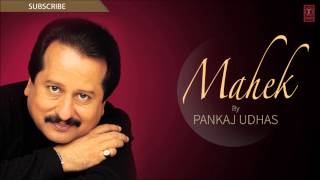 Maikhane Se Sharab Se Full Song  Pankaj Udhas quotMahekquot Album Songs [upl. by Ambur595]